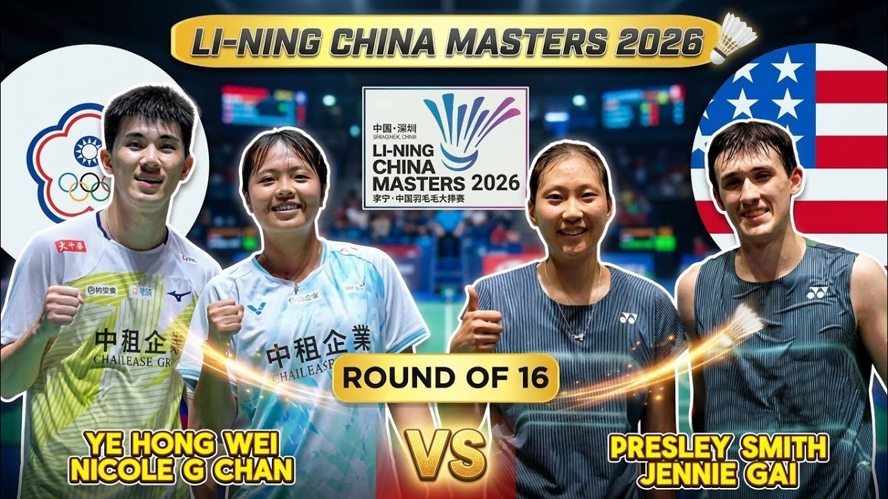YE Hong Wei / Nicole G. CHAN vs Presley SMITH / Jennie GAI | LI-NING China Masters 2026 R16