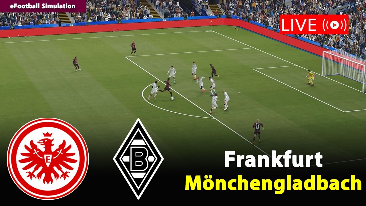 🔴Live- Eintracht Frankfurt gegen Mönchengladbach | Bundesliga 2025/26 | eFootball PES21 Simulation