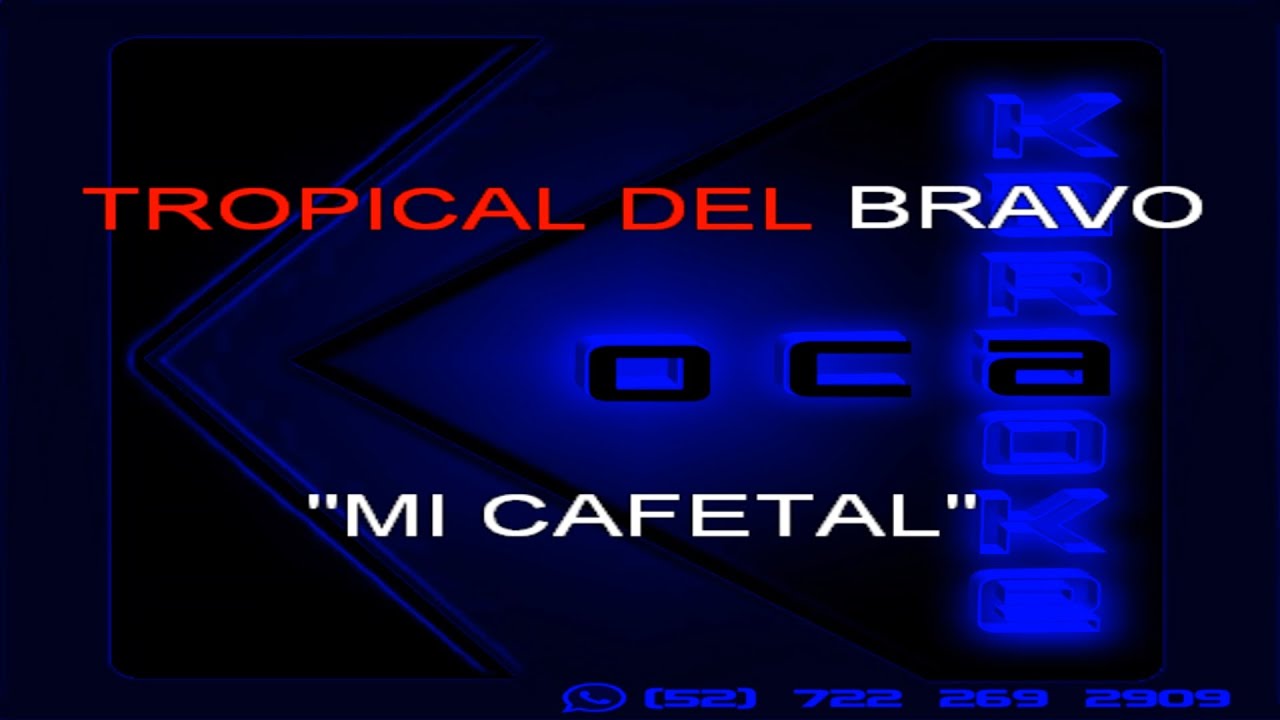 Karaoke Tropical del Bravo   Mi cafetal