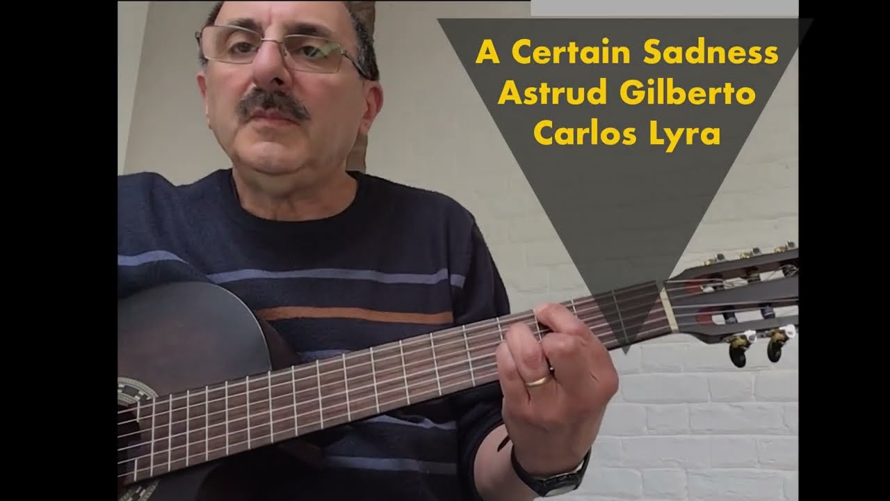 A Certain Sadness in G - Astrud Gilberto - Carlos Lyra - Chord sheet in description