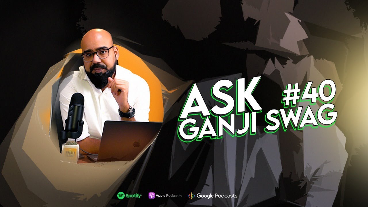 Ask Ganjiswag #40 | Junaid Akram