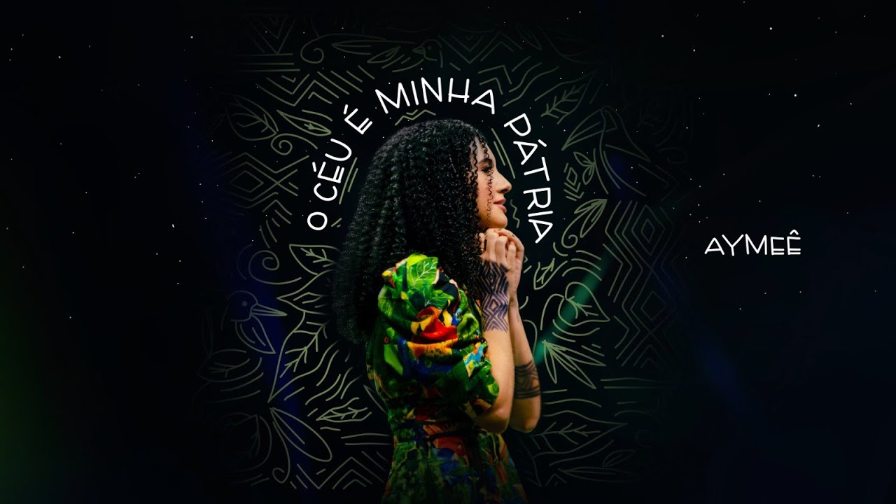 O C&eacute;u &eacute; Minha P&aacute;tria | Ayme&ecirc; Rocha