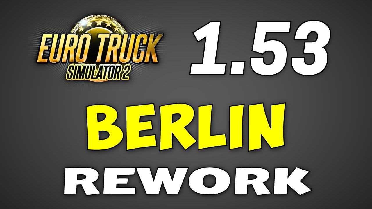 ETS2: Berlin Rework in the Next Germany Rework | BeNeLux Rework: Belgium, Netherlands, Luxembourg