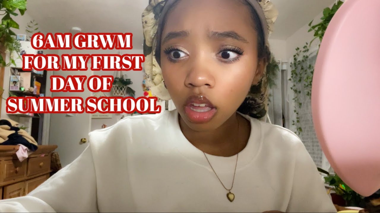 GET READY WITH ME FOR FIRST DAY OF SUMMER SCHOOL AS A FRESHMAN