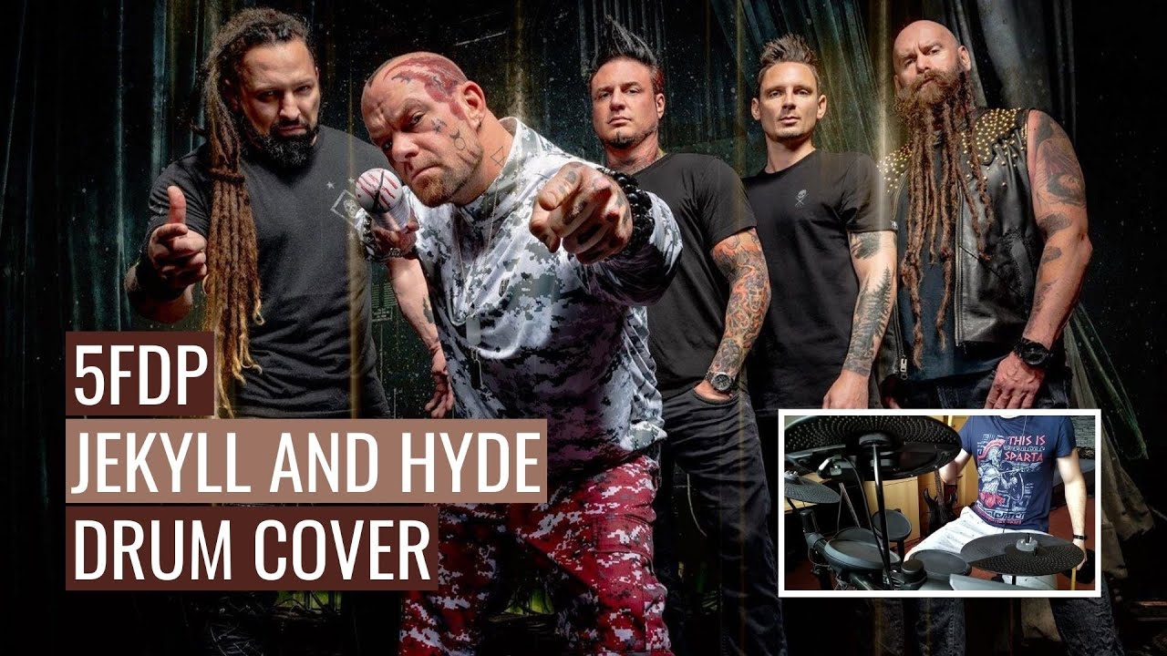 Jekyll and Hyde - Five Finger Death Punch - Drum Cover