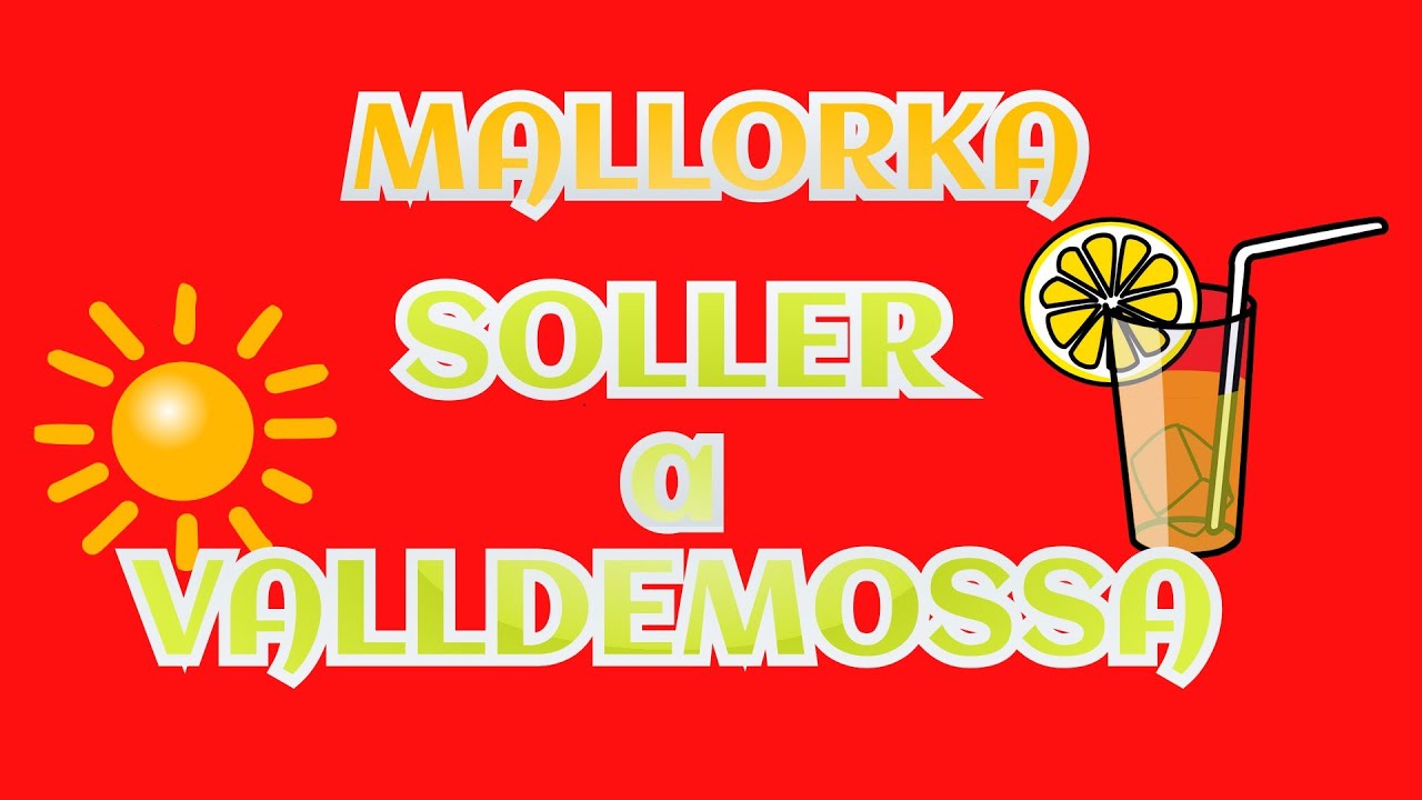 Mallorka - Sóller a Valldemossa - ( slovenský komentár a titulky)