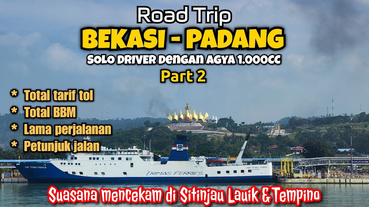 ROAD TRIP BEKASI - PADANG VIA LINTAS TIMUR DENGAN AGYA 1000CC | MERAK KE PADANG VIA TEMPINO