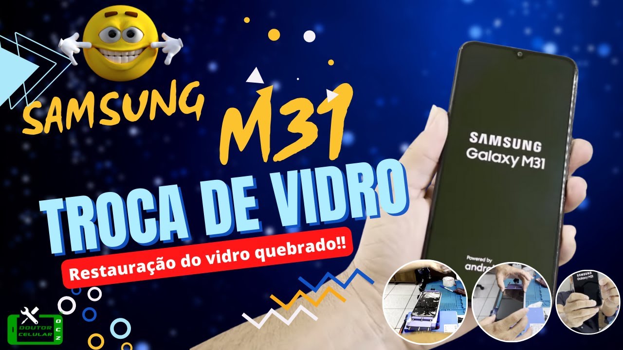 TROCA DE VIDRO M31