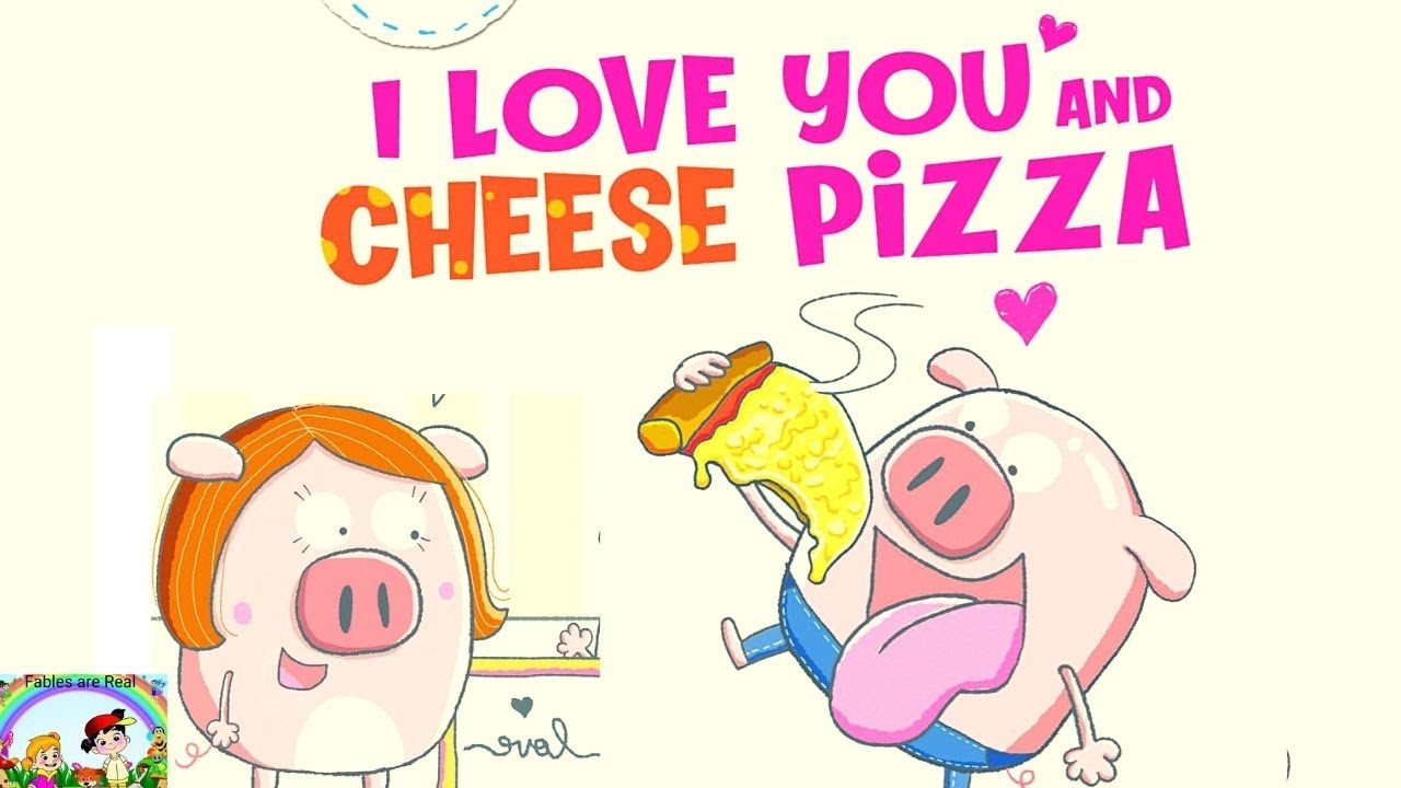 I LOVE YOU AND CHEESE PIZZA by Brenda Li :Read Along Book For KIds