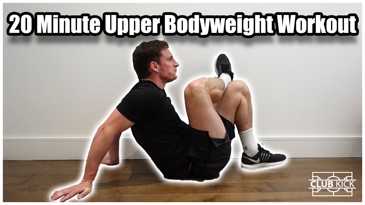 20 Minute Upper Bodyweight Workout | How To Improve Your Upper Body Strength For Football