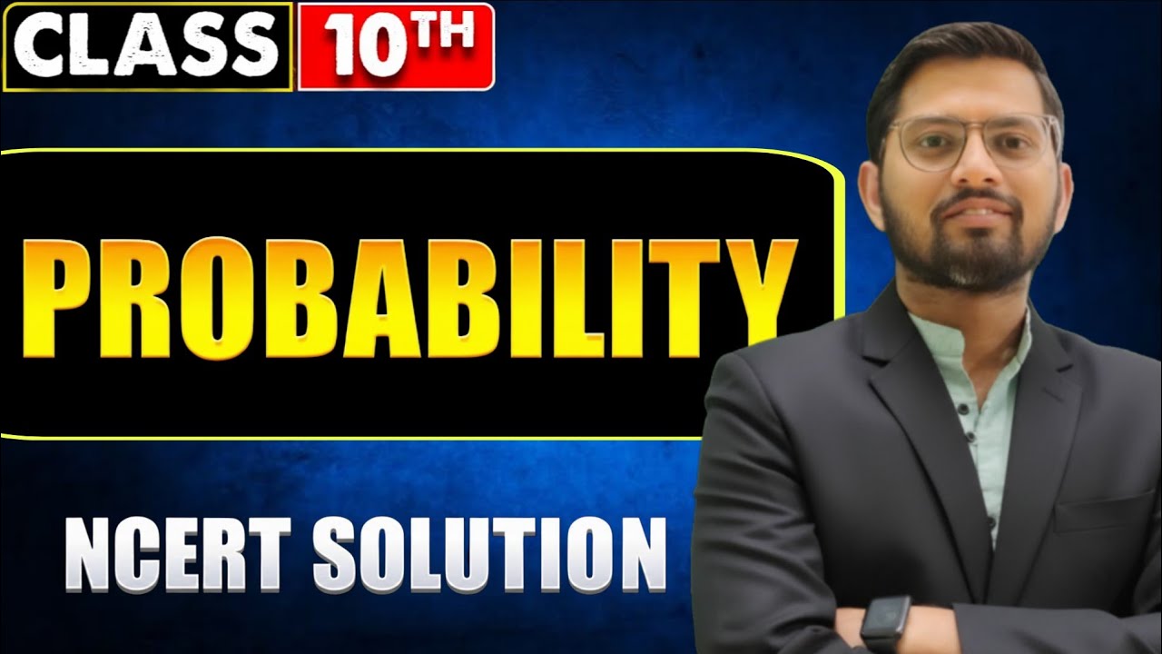 Probability Class 10 NCERT | Complete Chapter Solved | Board Exam Preparation