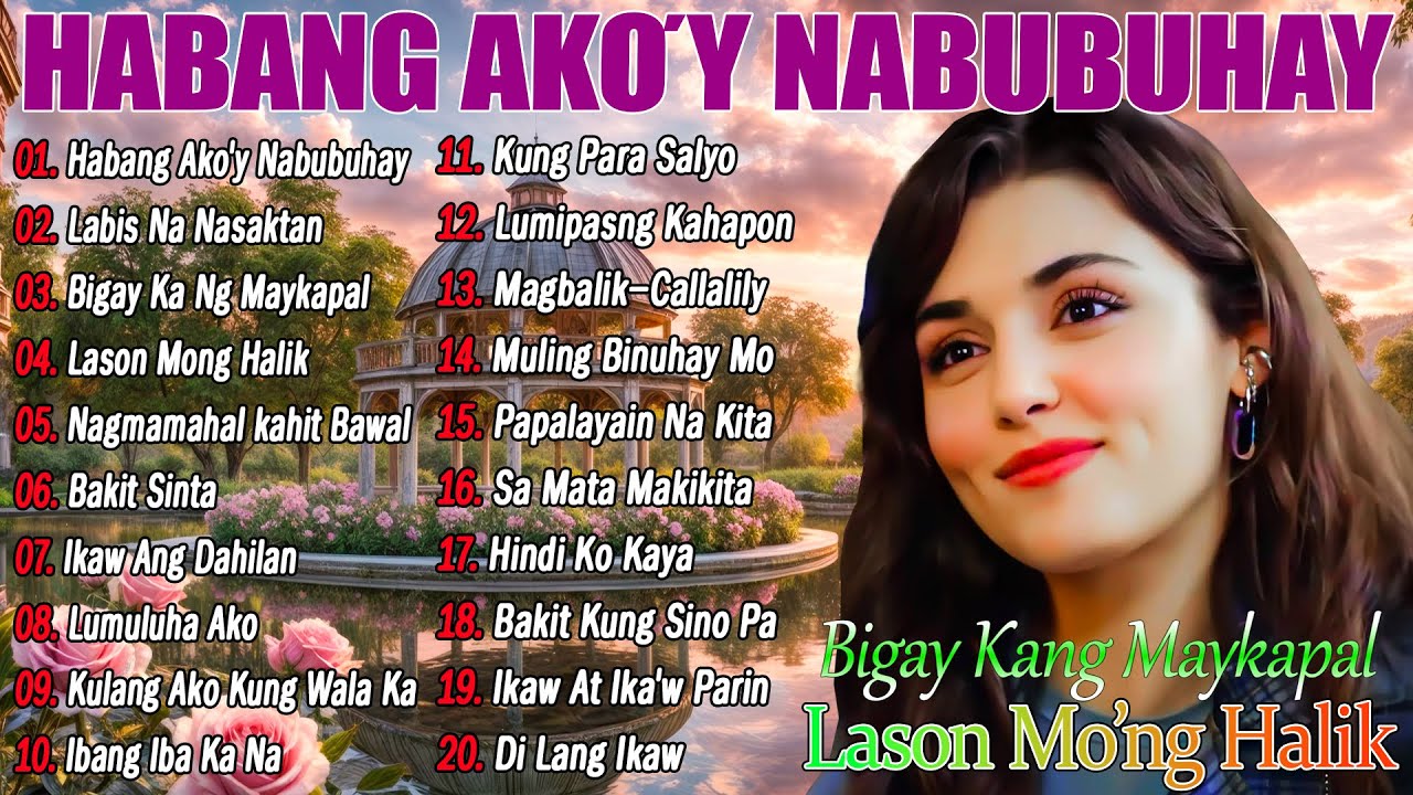 Habang Ako'y Nabubuhay ✨ Best Opm Love Song || Tagalog Love Song || Tagos Sa Puso 70s 80s 90s