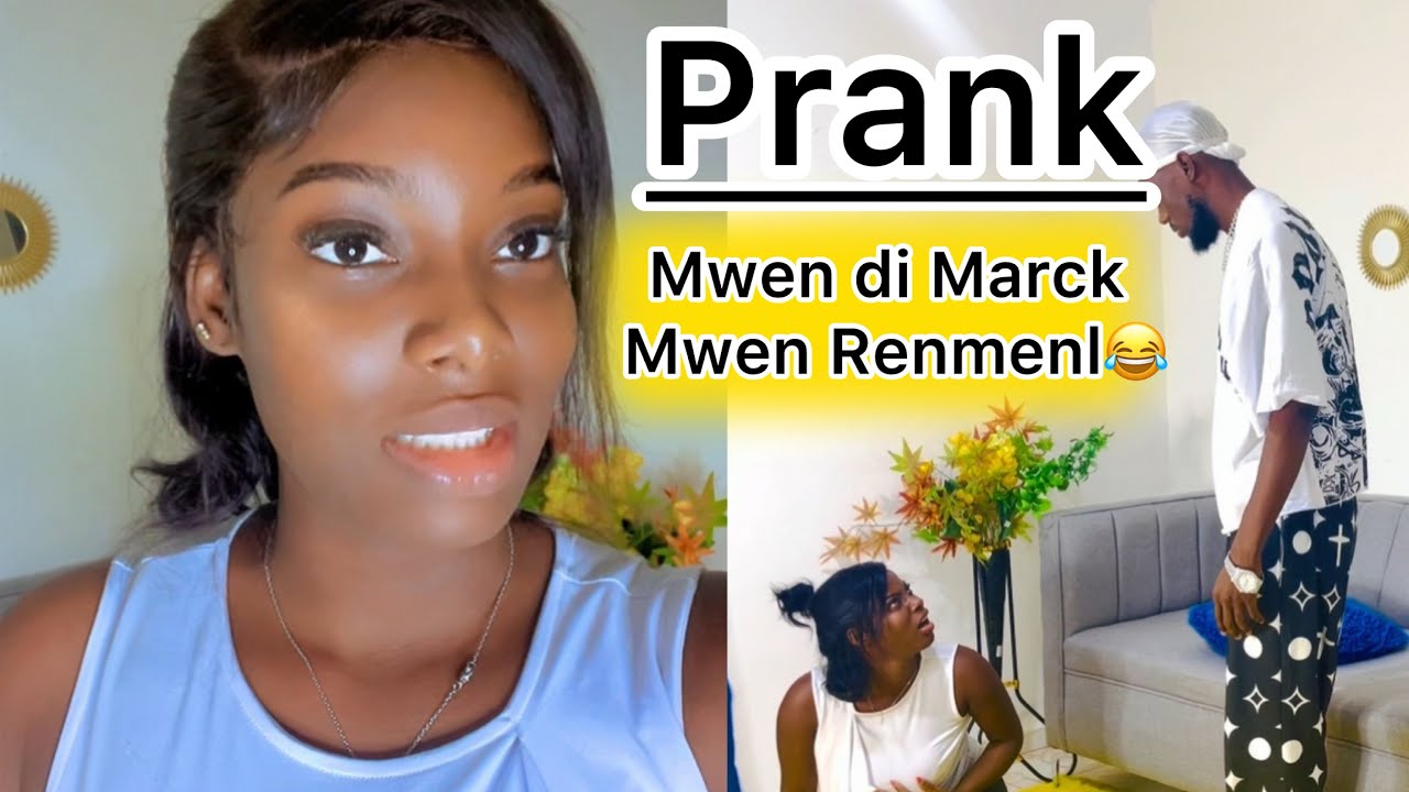 Mwen prank Marck 😂 mwen dim Renmenl 😂deblozay 