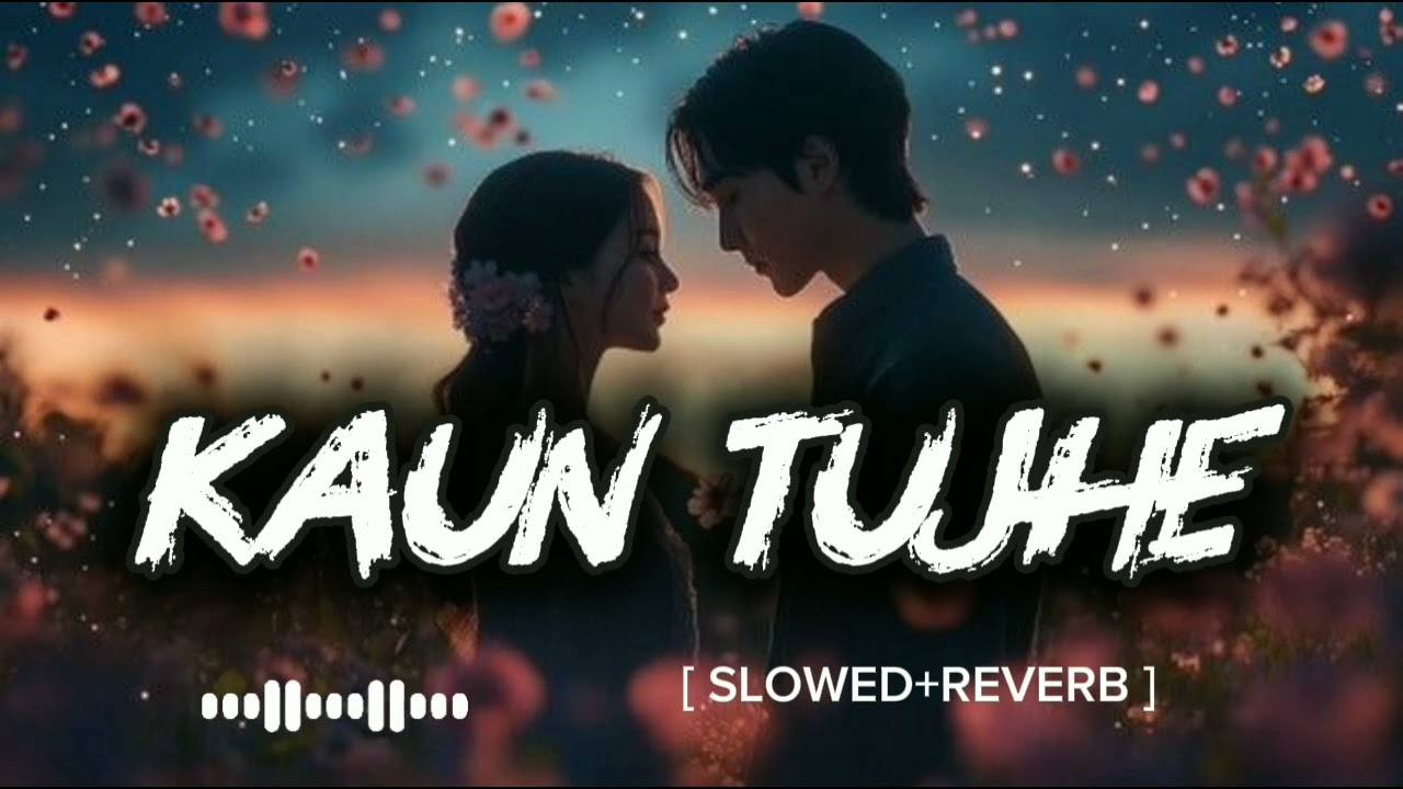 Kaun Tujhe Slowed Reverb song mind relaxing night sleep 😴 ||#reverbedition #slowedandreverb#slowed 
