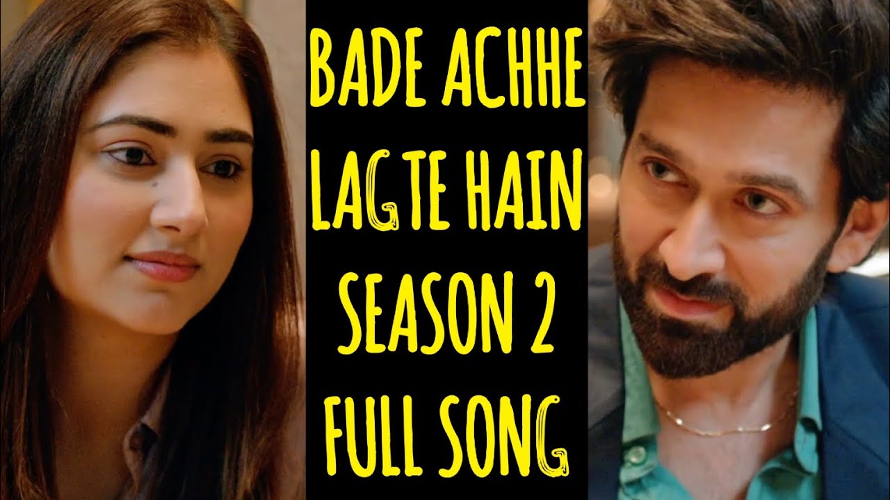 Bade Achhe Lagte Hain 2 Full Song | Ep 306