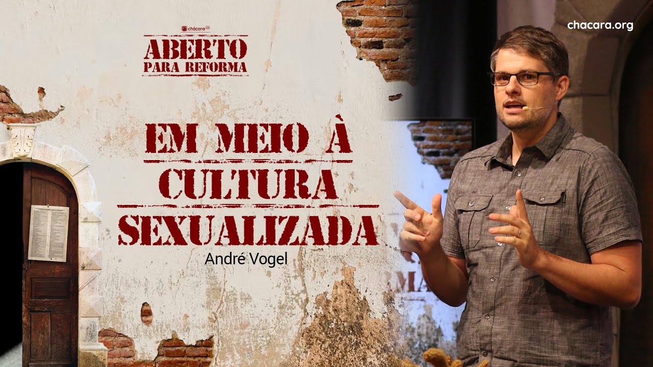 Aberto para Reforma │ Em Meio à Cultura da Sexualidade