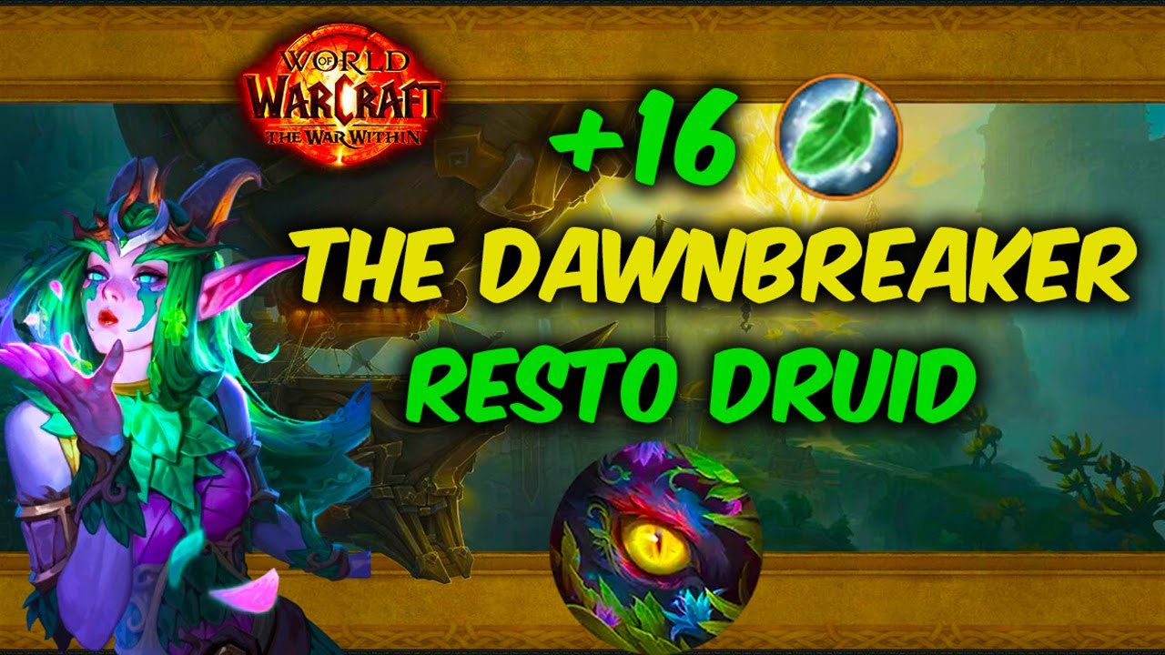 +16 The Dawnbreaker | M+ Resto Druid 11.2 TWW Season 3