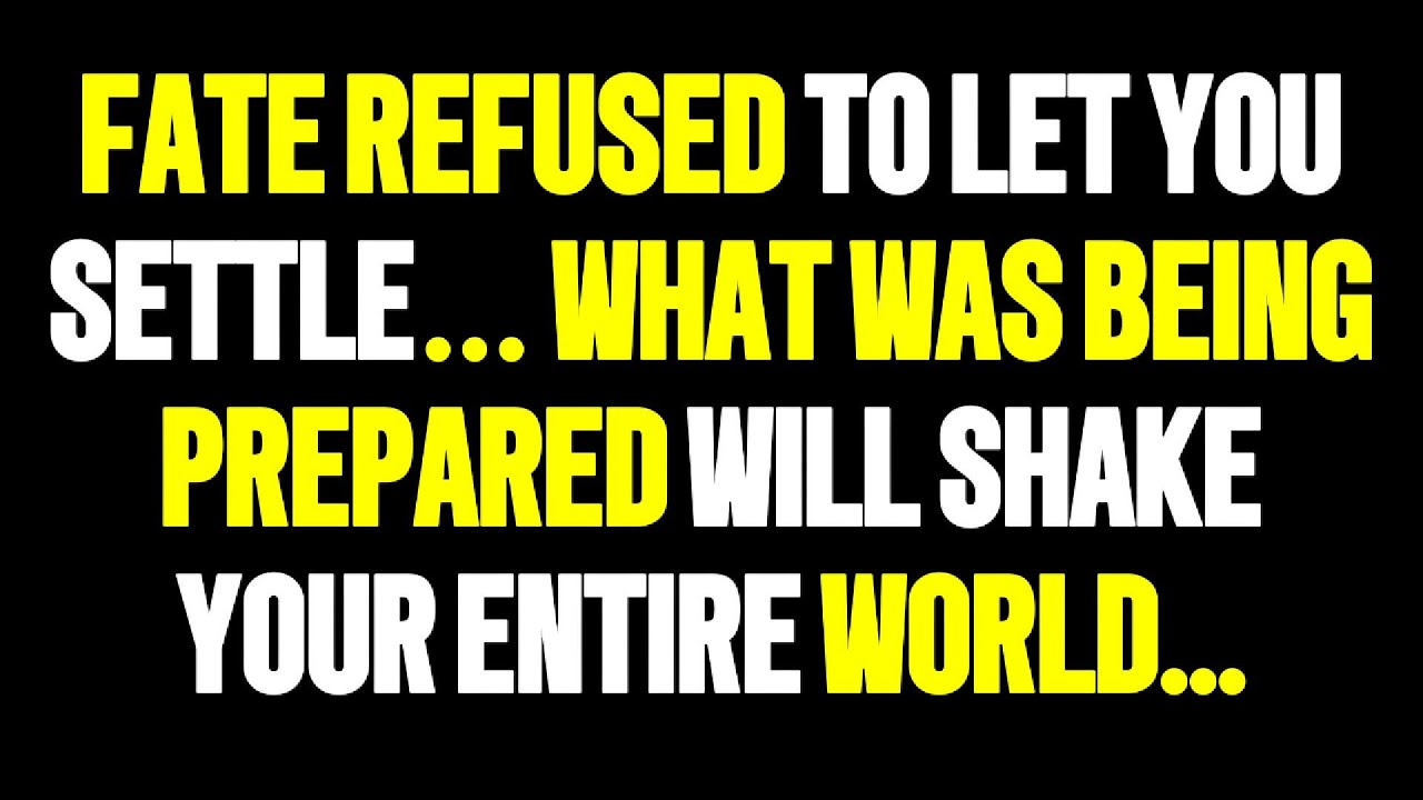 Angels Say  Fate REFUSED to Let You Settle… What Was Being Prepared Will Shake Your Entire World...