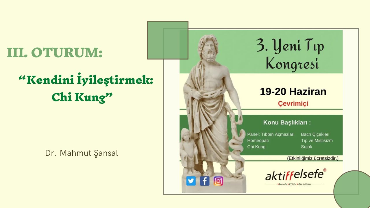 3. Oturum: “Kendini İyileştirmek: Chi Kung” (Dr. Mahmut Şansal)