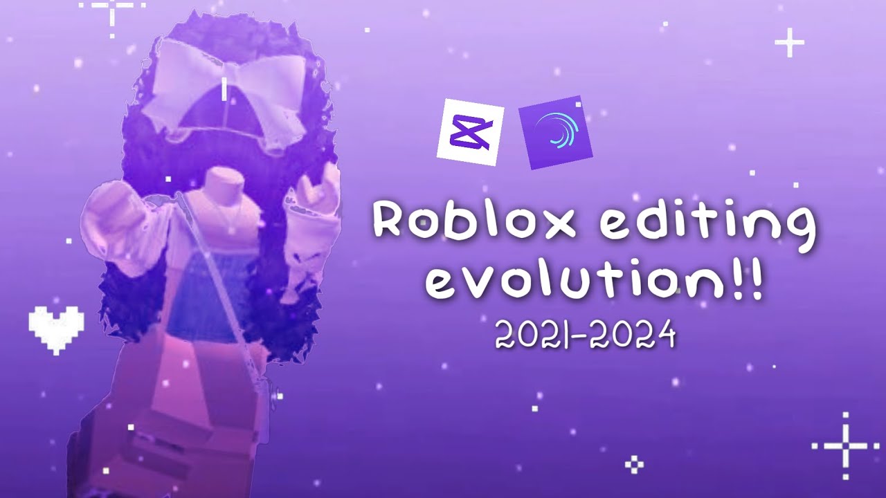 My roblox editing evolution (2021-2024)