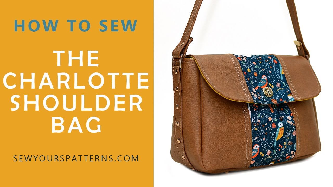 Sewing Tutorial How to Sew the Charlotte Shoulder Bag by Sew Yours Patterns