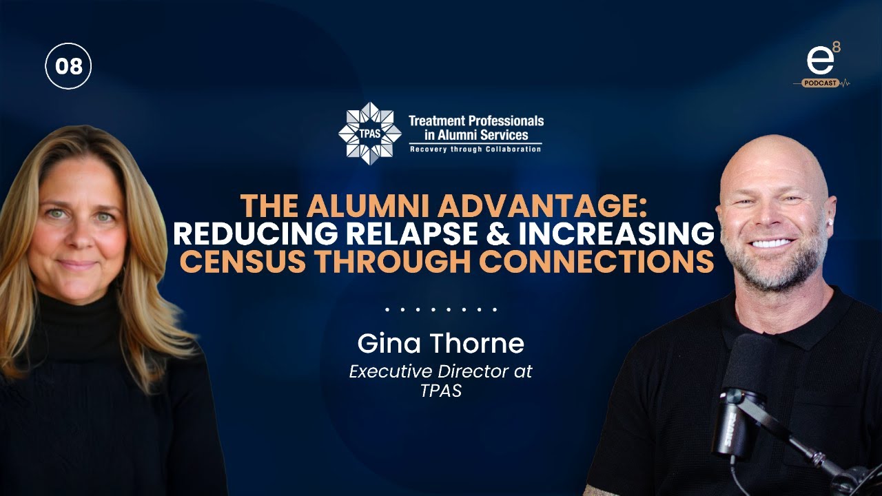 8 | The Alumni Advantage: Reducing Relapse & Increasing Census