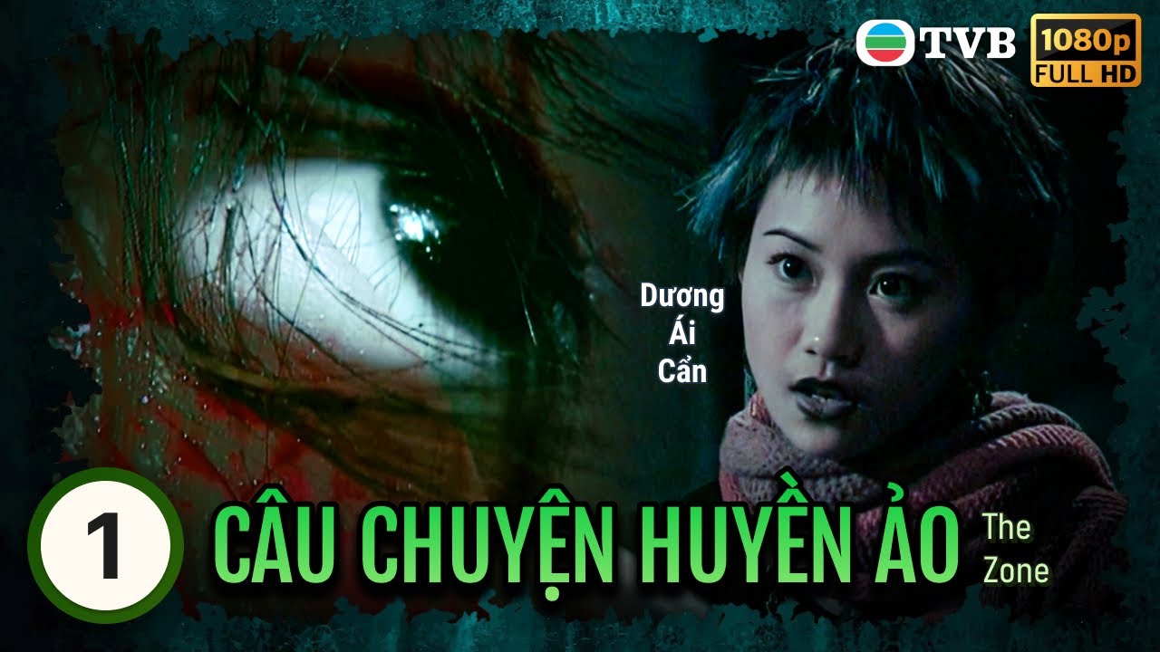 Phim TVB lồng tiếng Câu Chuyện Huyền Ảo (The Zone) 1/11 | Trịnh Y Kiện, La Mẫn Trang | 2005
