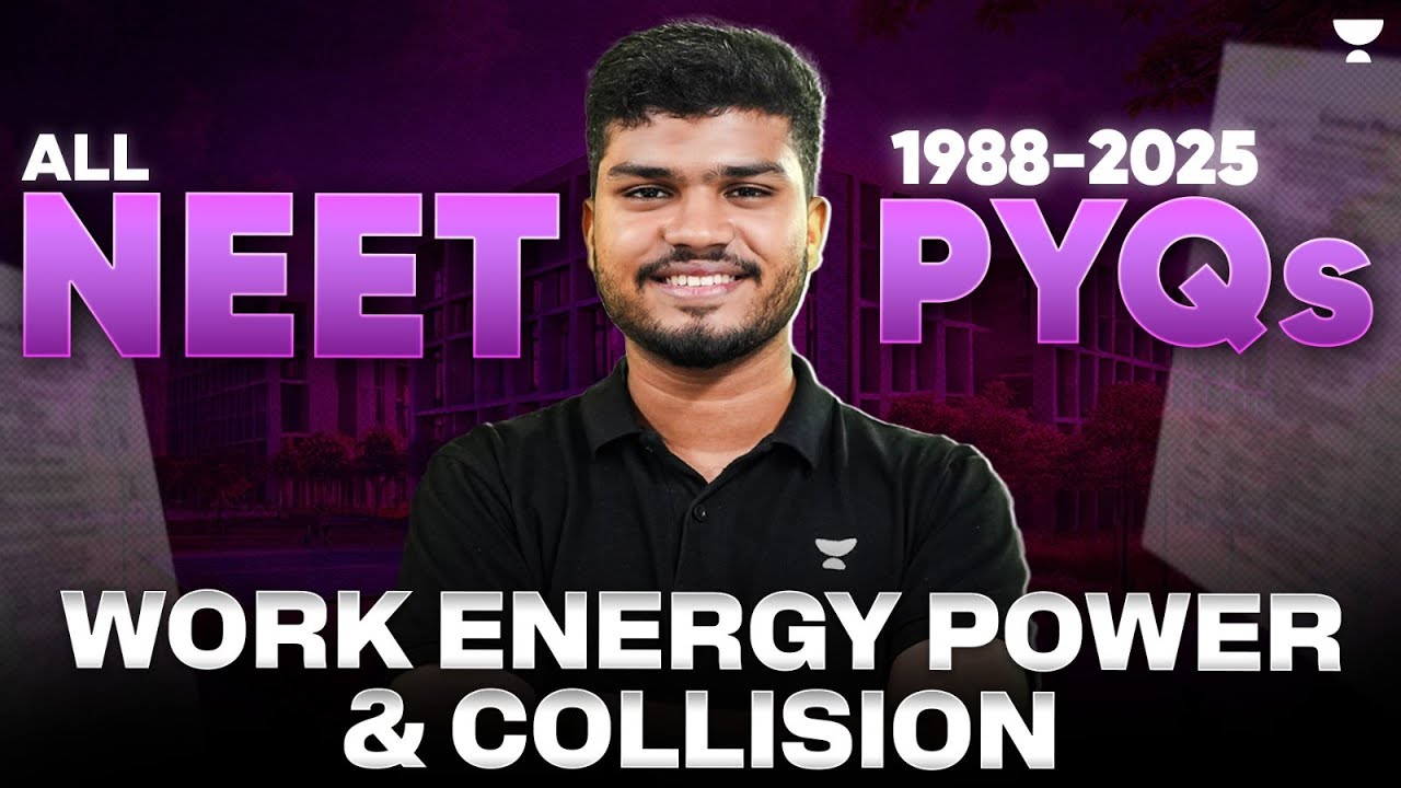 All NEET PYQs (1988 - 2025) - Work Energy Power & Collision | NEET 2026 | Jonathan Sir