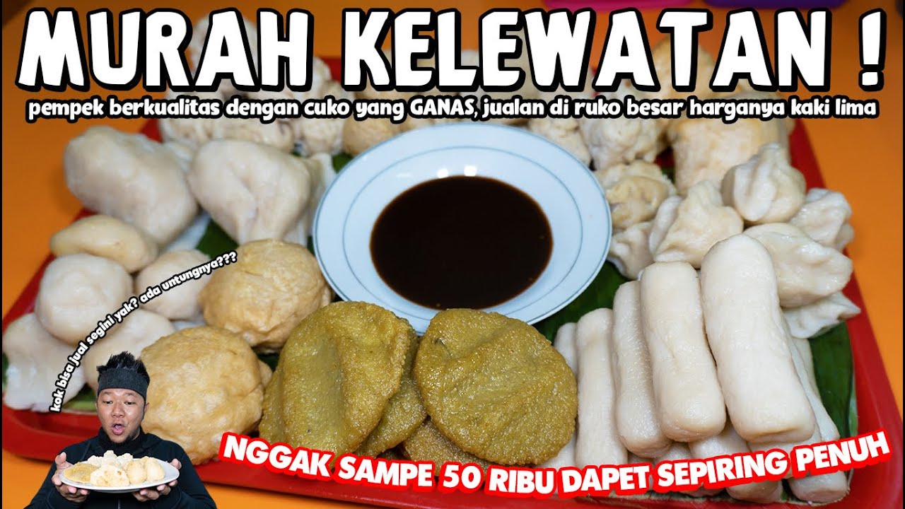 GILAKK !! PEMPEK KHAS PALEMBANG SEPIRING PENUH NGGAK SAMPE 50 RIBU !!