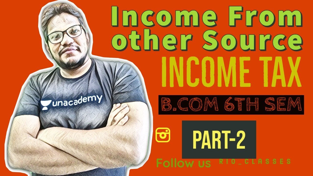 Income Tax | Income from other sources | b.com 6th sem income tax in kannada | Part 2