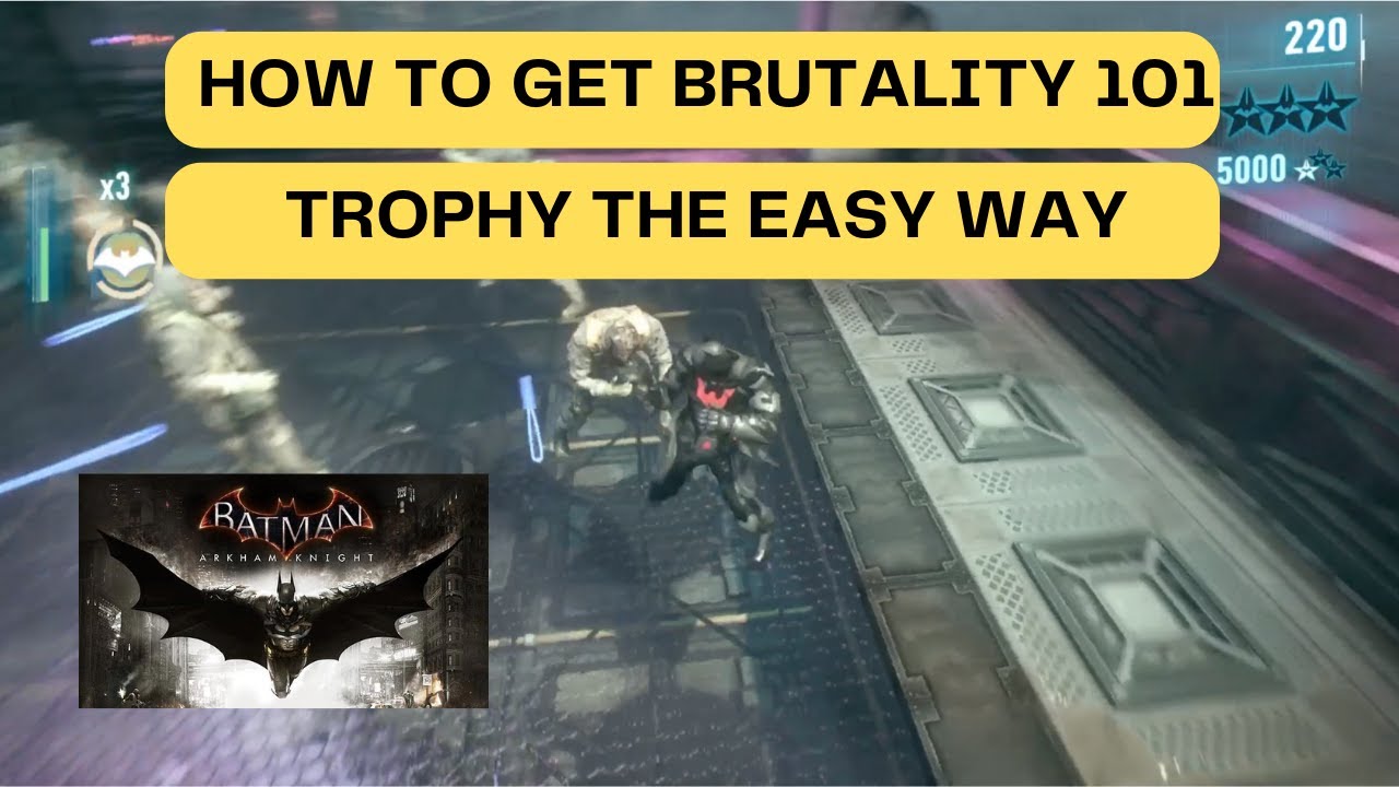 Как получить трофей Brutality 101 в Batman Arkham Knight