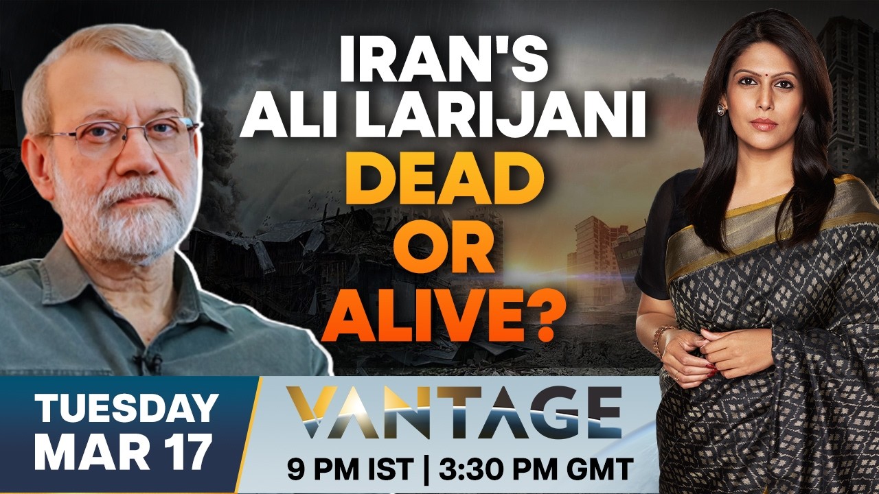 LIVE: Israel Claims Iran's Top Leader Larijani Killed; UAE Port Hit | Vantage with Palki Sharma