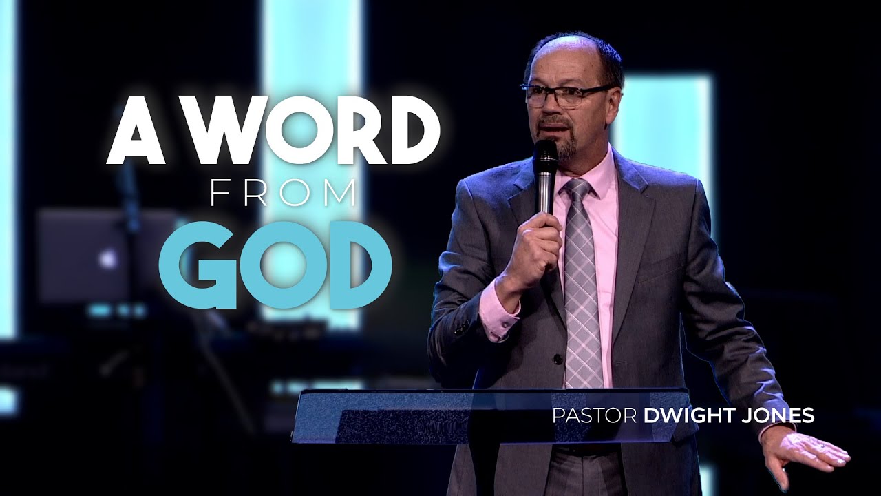 A Word From God - Pastor Dwight Jones