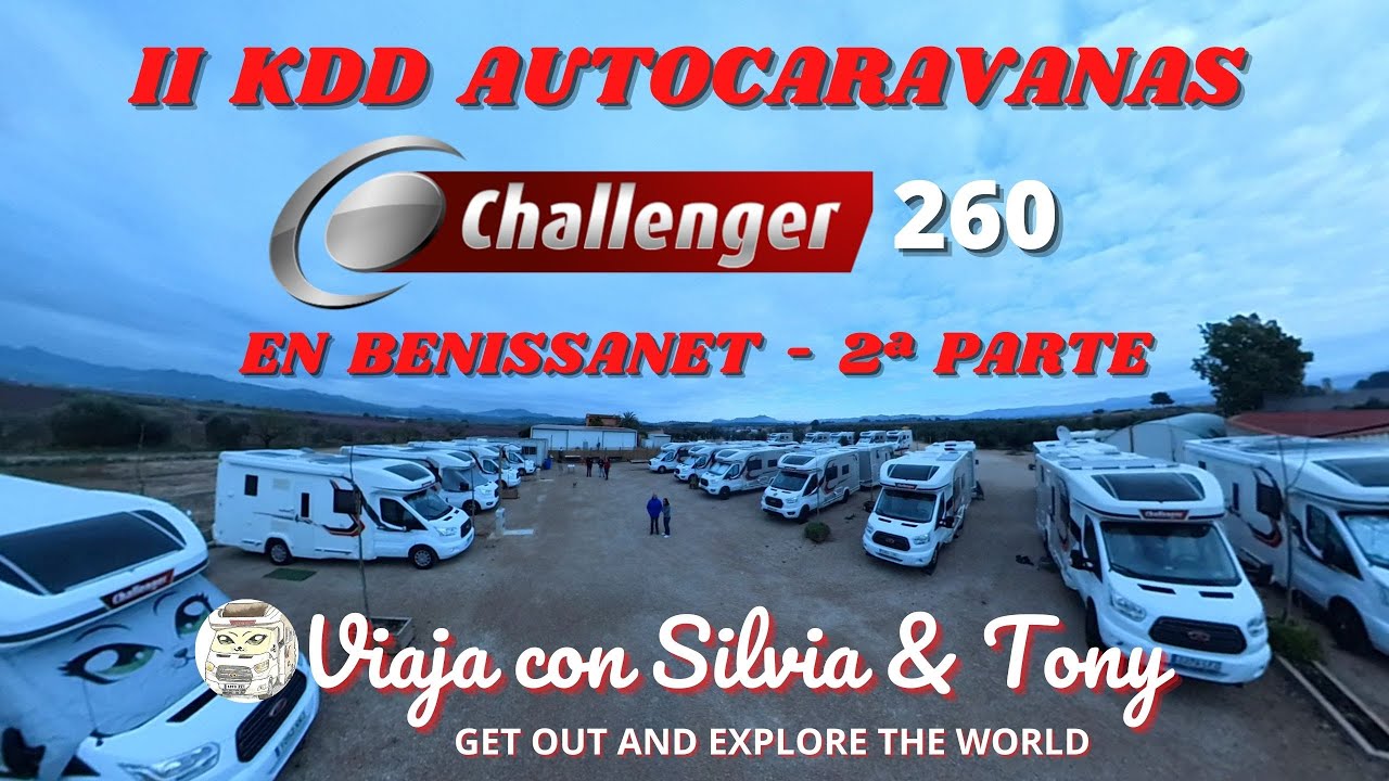 2 KDD AUTOCARAVANAS CHALLENGER 260 EN BENISSANET. CAPITULO 2