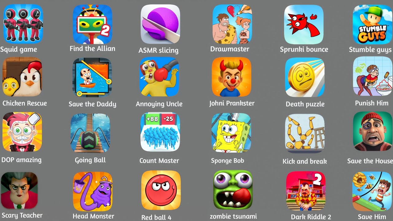 Minecraft, Squid game, Count Master, Roblox, Find the Allian,Red Ball 4, Scary Teacher 3D, Spranky 