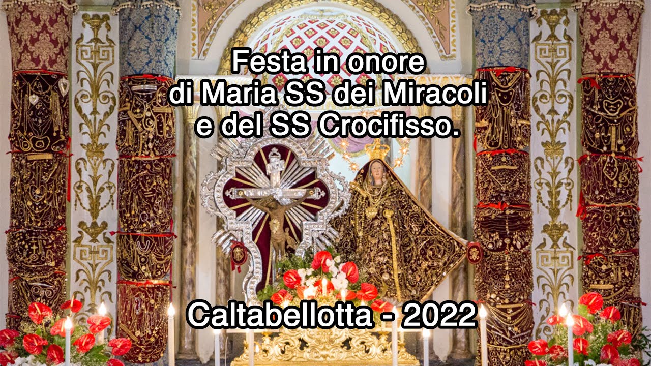 Festa in onore di Maria SS dei Miracoli e del SS Crocifisso - Caltabellotta 2022