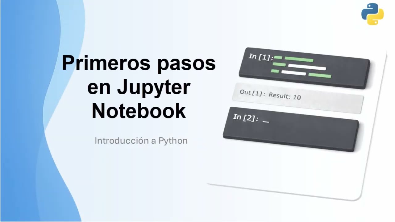 Python | Primeros pasos en Jupyter Notebook