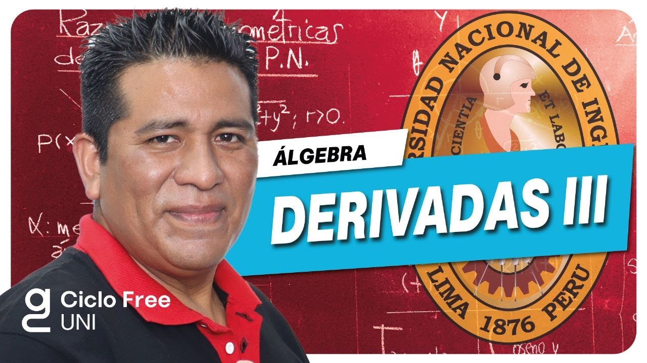 ÁLGEBRA - Derivadas III [CICLO FREE]