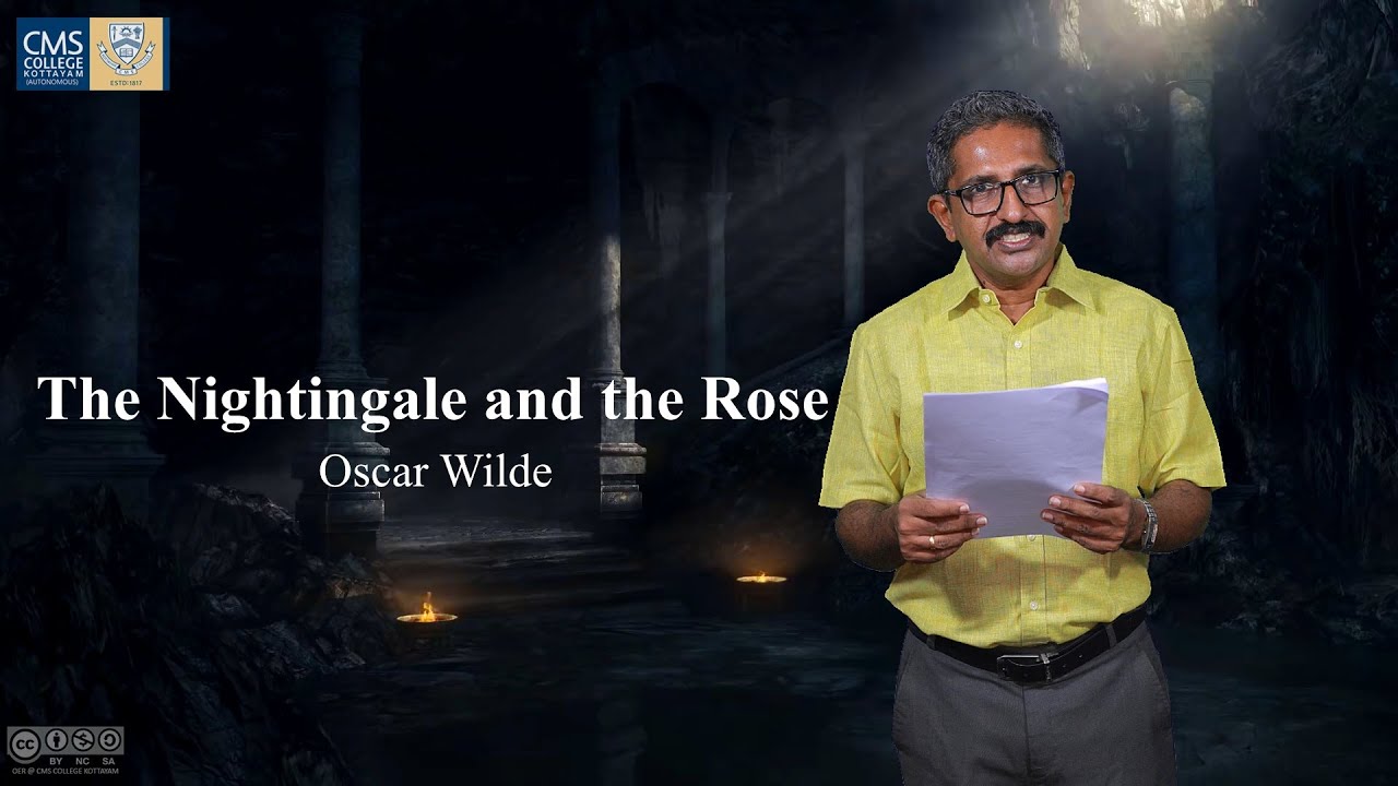 The Nightingale and the Rose | | Jacob Eapen Kunnath | Department of English