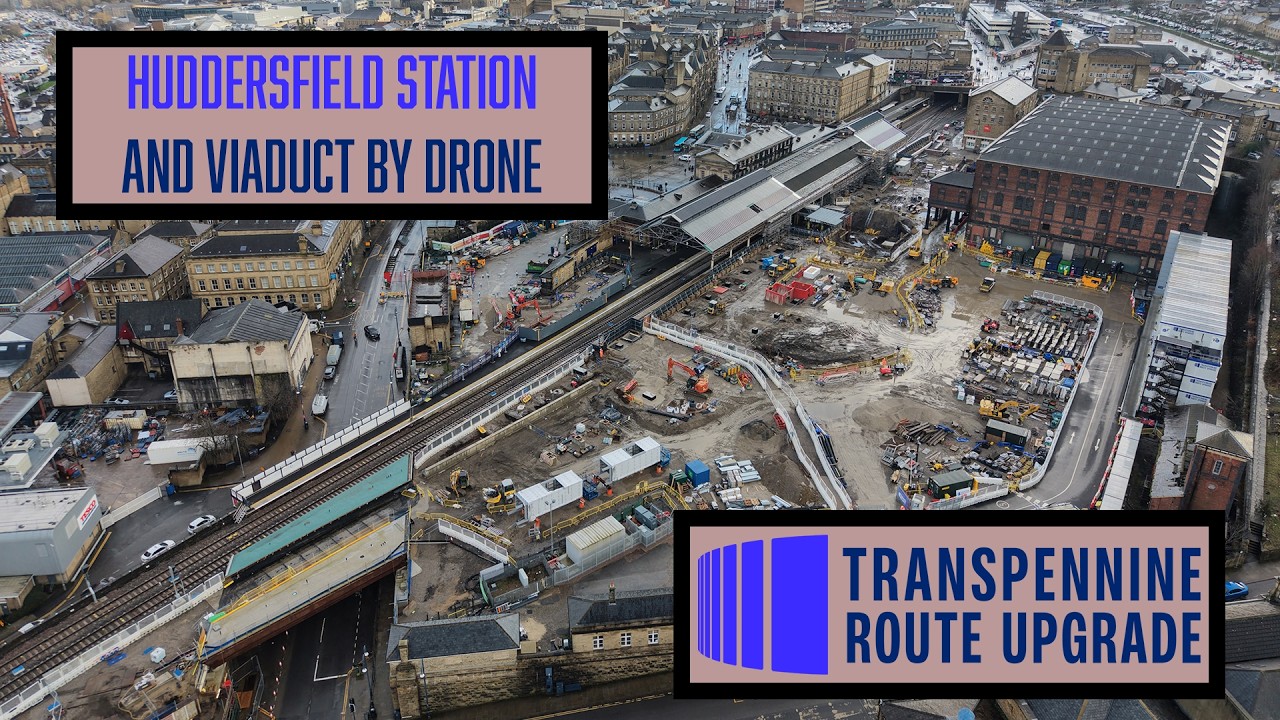 Transpennine Route Upgrade (TRU) - Huddersfield Viaduct + Station Update