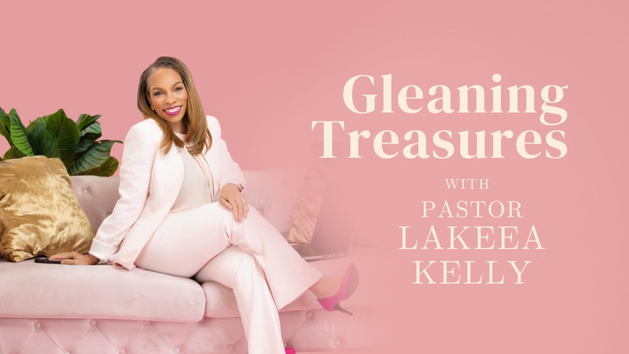 Gleaning Treasures 