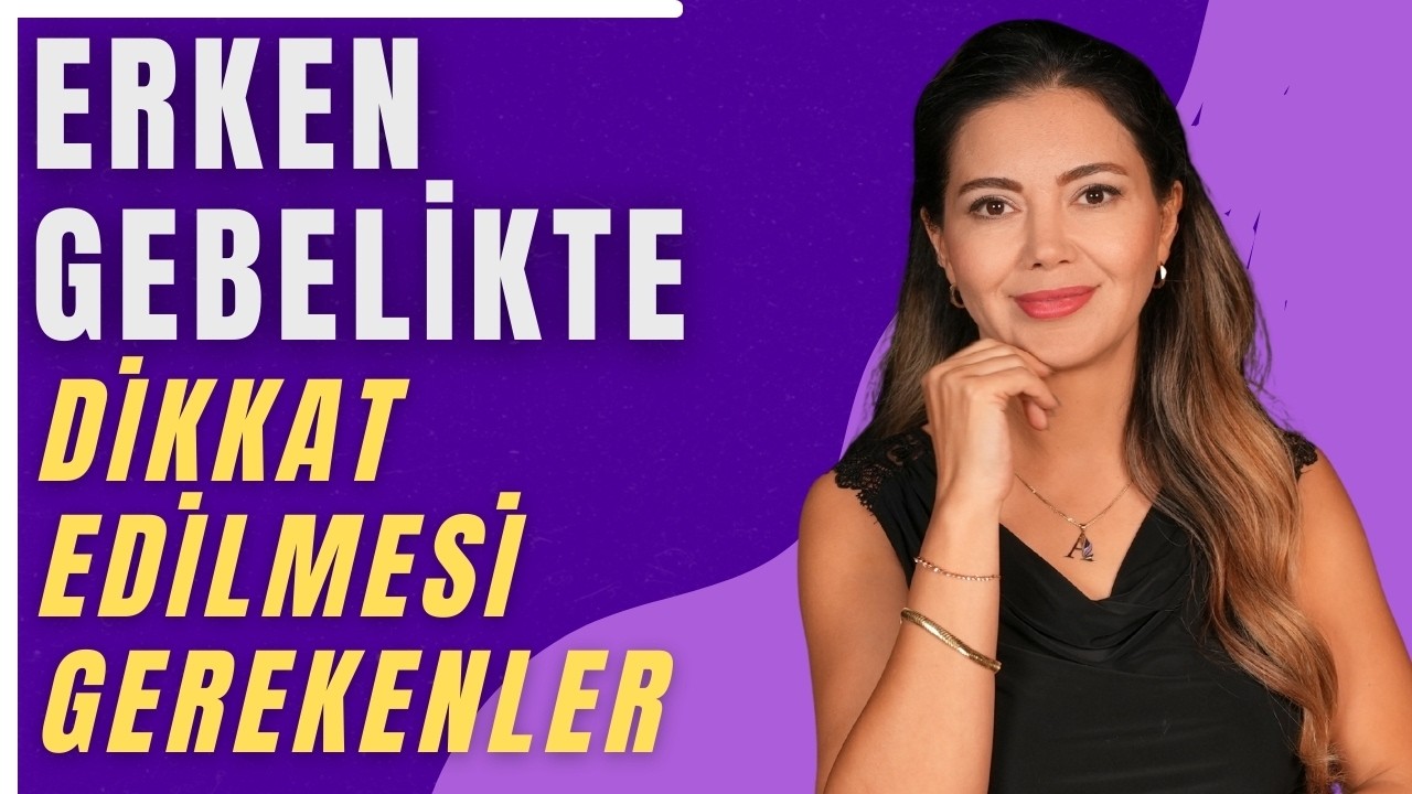 Erken Gebelikte Dikkat Edilmesi Gerekenler (Part-2) I @drazerarasulug #cinsellik
