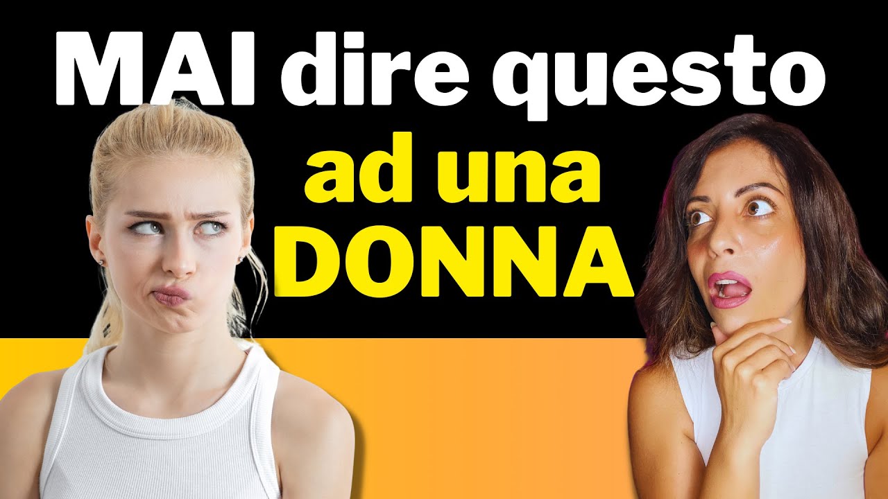9 cose UMILIANTI da NON dire a una DONNA #seduzione