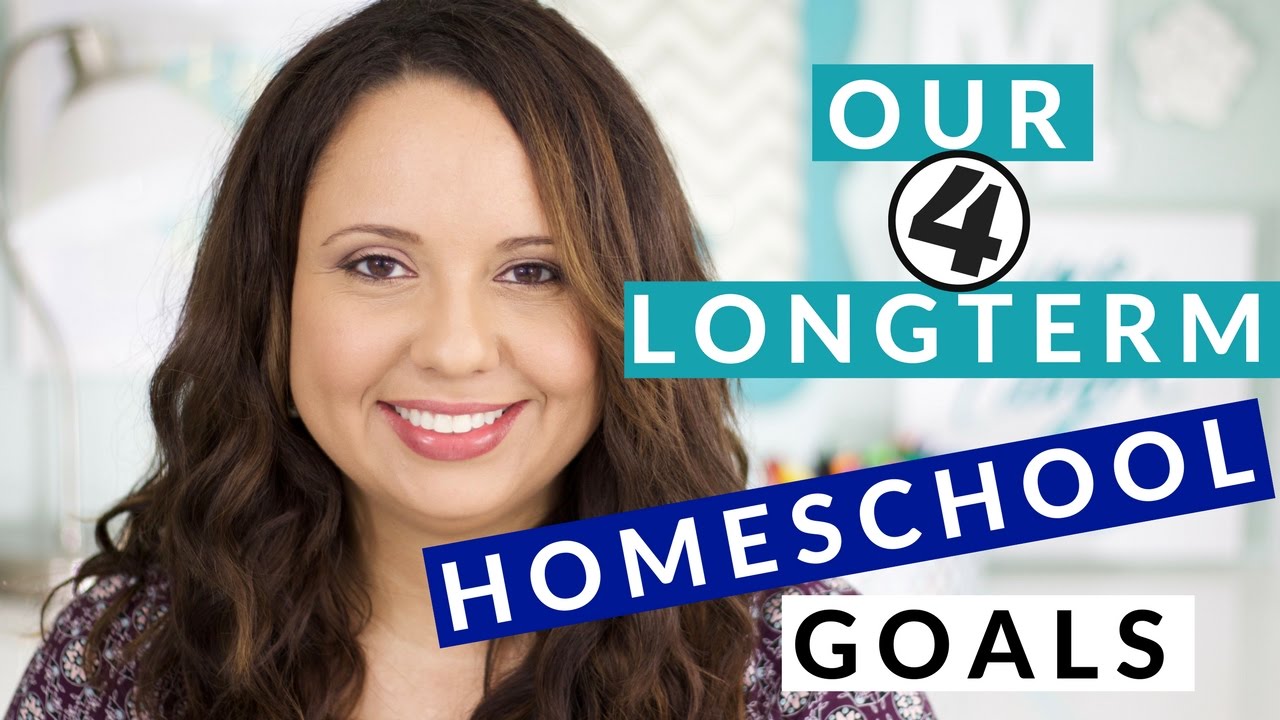 Our Longterm Homeschool Goals
