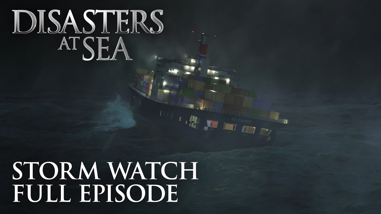 Disasters at Sea - Season 2 Episode 5 - Storm Watch (FULL EPISODE)