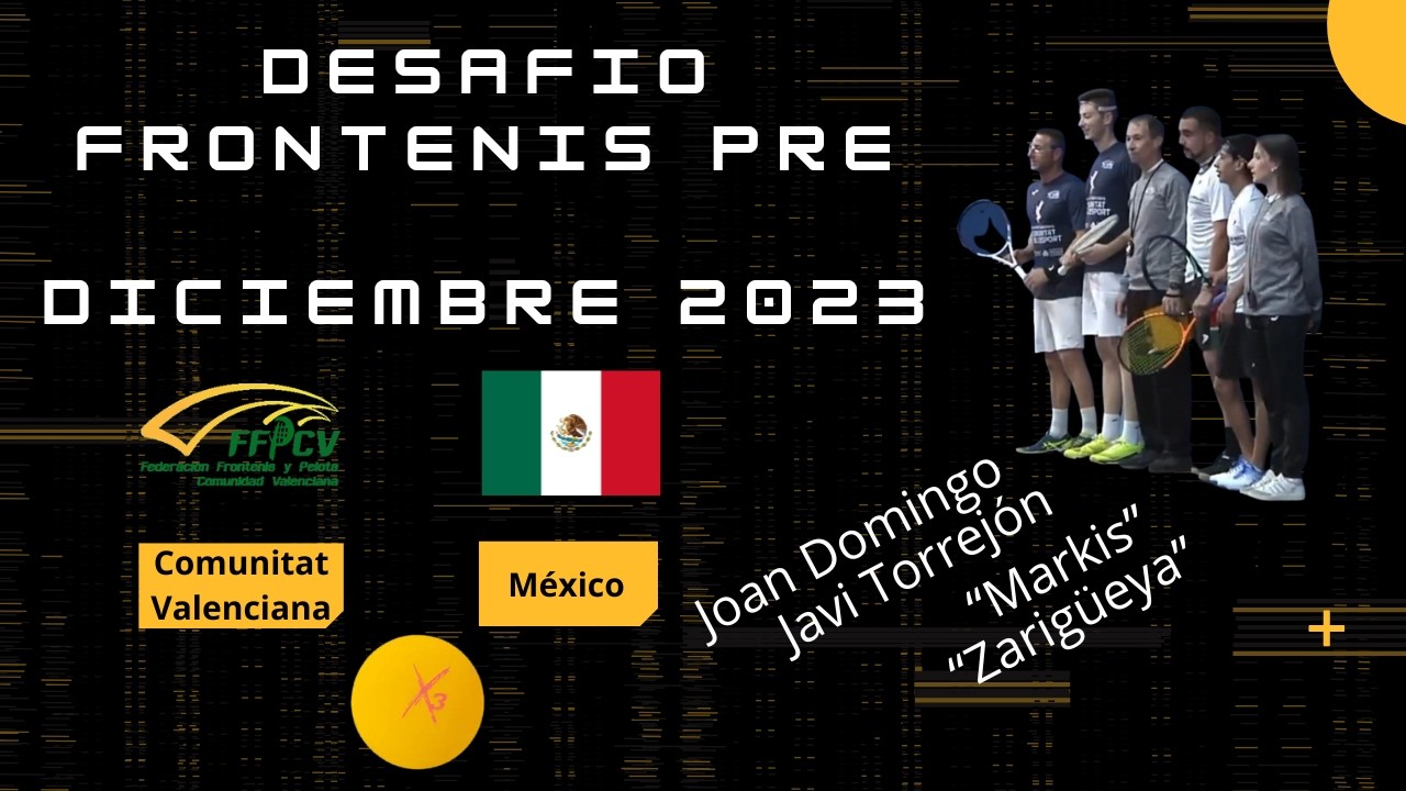 Desafio de frontenis pre en Valencia. Comunitat Valenciana vs México.