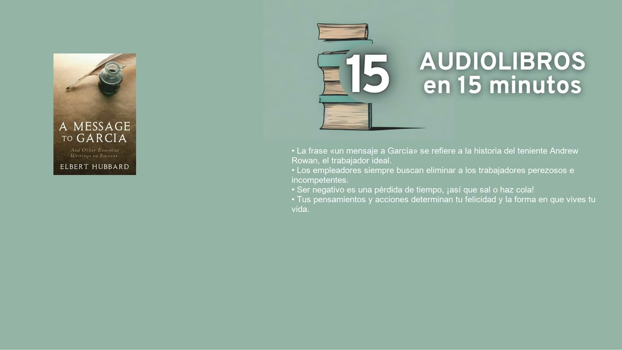 Un mensaje a Garc&iacute;a - por Elbert Hubbard (Resumen en 15min)