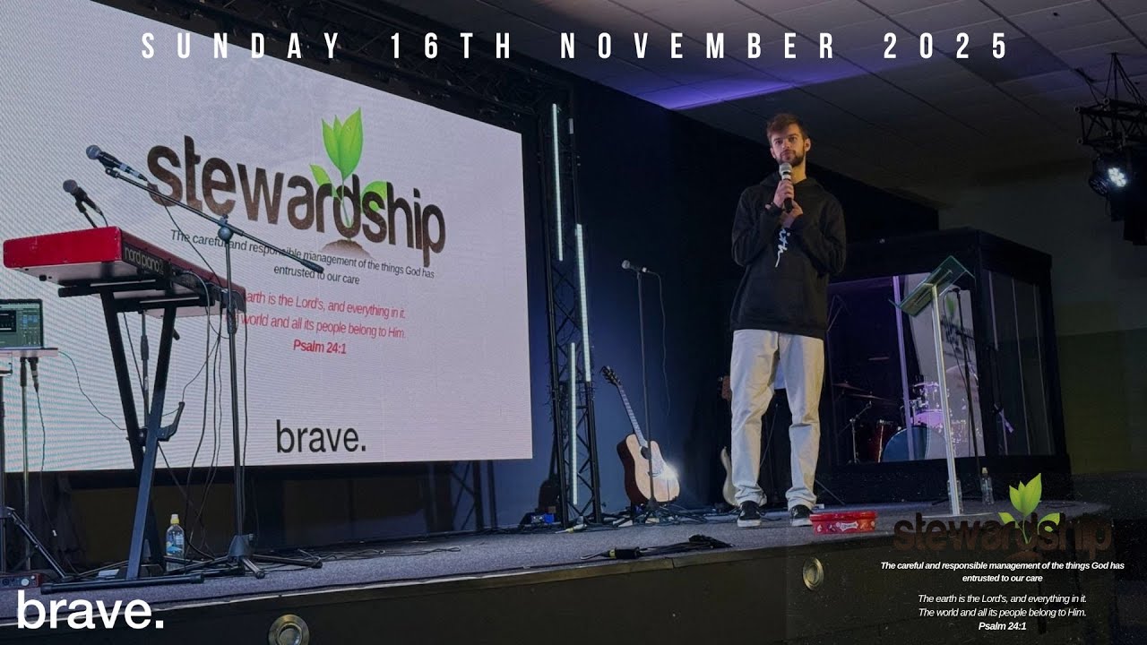Brave Church - Sunday 16th November 2025 - #Stewardship