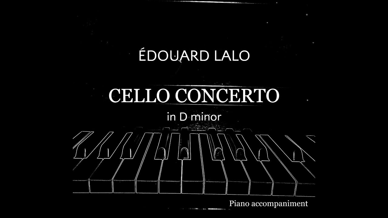 É. LALO, cello concerto in D minor, piano accompaniment (1st mov.)