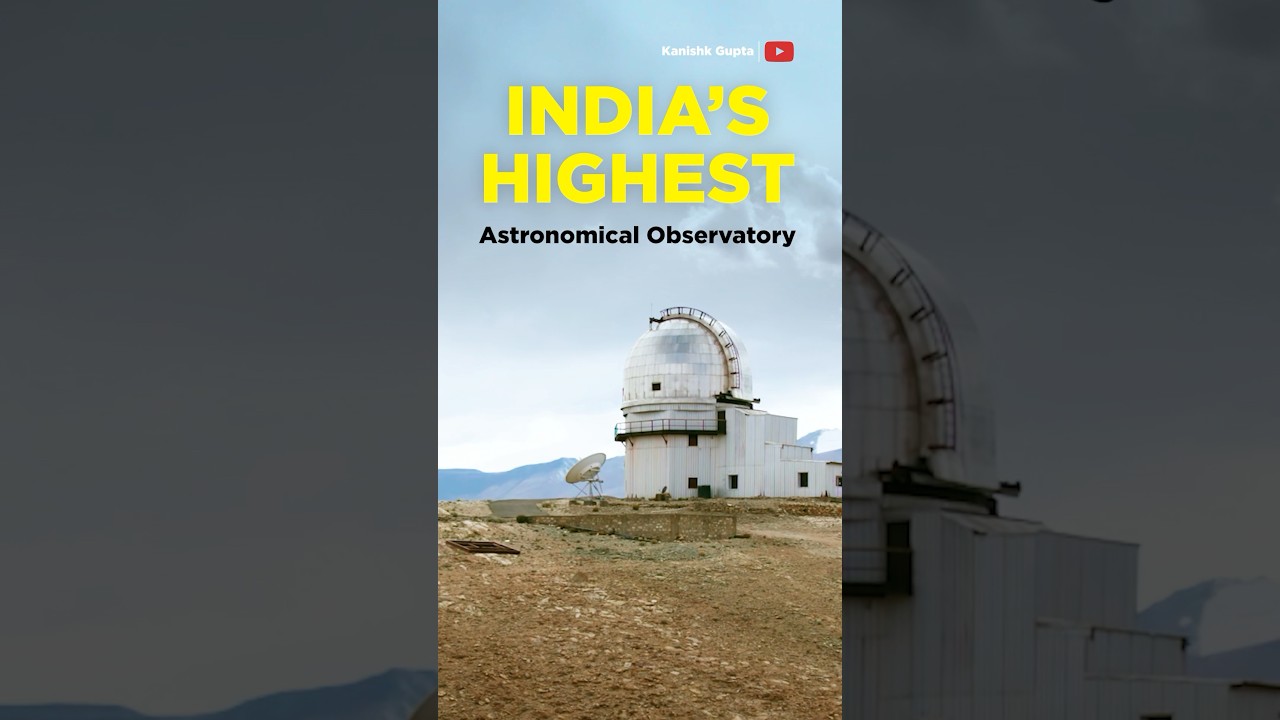 From Ladakh to Space | India&rsquo;s Highest Space Observatory | Hanle